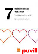 7 herramientas para el amor : cmo aprender a amar