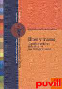 lites y masas : filosofa y poltica en 

la obra de Jos Ortega y Gasset