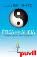 tica para Alicia : filosofa oriental para nios de hoy