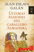 ltimas pasiones del caballero Almafiera : 