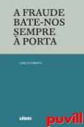 A fraude bate-nos sempre  porta
