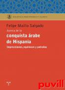 Acerca de la conquista rabe de Hispania : imprecisiones, equvocos y patraas