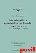 Acomodos polticos, mentalidades y vas de cambio : Mxico en el marco de la monarqua hispana