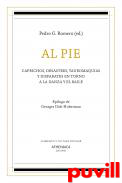 Al pie : caprichos, desastres, tauromaquias y disparates en torno a la danza y el baile