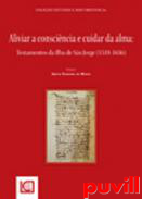 Aliviar a conscincia e cuidar da alma : testamentos da Ilha de So Jorge (1518-1656)