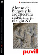 Alonso de Burgos y la arquitectura castellana en el siglo XV