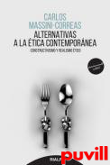 Alternativas a la tica contempornea : constructivismo y realismo tico