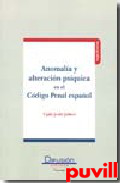 Anomala y alteracin psquica en el cdigo penal espaol