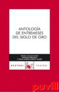 Antologa de entremeses del Siglo de Oro
