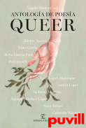 Antologa de poesa queer : una imaginacin radical