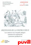 Arqueologa de la construccin, 4. Las canteras en el mundo antiguo : sistemas de produccin y procesos productivos