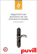 Arquitectura racional de las futuras ciudades