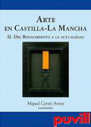 Arte en Castilla-La Mancha, 2. Del Renacimiento a nuestros das