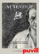 Autntico : antologa potica & retrospectiva grfica