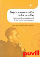 Bajo la serena tensin de las estrellas : falangismo, literatura y juventud de Jos Mara Nasarre Cascante