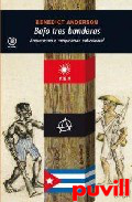 Bajo tres banderas : anarquismo e imaginacin 

anticolonial