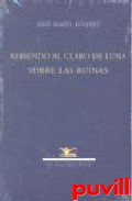 Bebiendo al claro de luna : sobre las ruinas