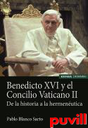 Benedicto XVI y el Concilio Vaticano II : De la historia a la hermenutica