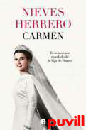 Carmen : el testimonio novelado de la hija de Franco