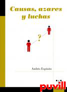 Causas, azares y luchas