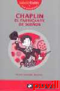 Chaplin, el fabricante de sueos