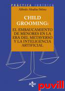 Child Grooming : el embaucamiento de menores en la era del Metaverso y la Inteligencia Artificial