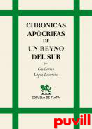 Chronicas apcrifas de un reyno del Sur