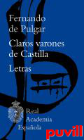 Claros varones de Castilla ; Letras