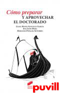 Cmo preparar y aprovechar el doctorado