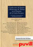 Condiciones de empleo y relaciones de trabajo en el derecho de la Unin Europea : un estudio de jurisprudencia del Tribunal de Justicia