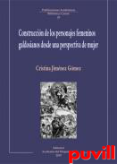 Construccin de los personajes femeninos galdosianos desde una perspectiva de mujer