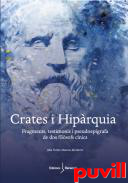 Crates i Hiprquia : fragments, testimonis i pseudoepgrafia de dos filsofs cnics