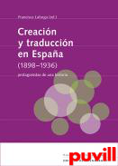 Creacin y traduccin en Espaa (1898-1936) : protagonistas de una historia
