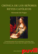 Crnica de los seores Reyes Catlicos : conmemoracion de los quinientos cincuenta aos de la proclamacin como reina de Isabel I (1474-2024)