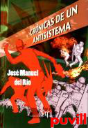 Crnicas de un antisistema