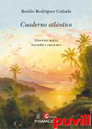 Cuaderno atlntico : historias, mitos, leyendas y canciones