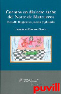 Cuentos en dialecto 

rabe del norte de Marruecos : estudio lingstico, textos y glosario