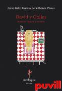 David y Goliat : Ensayos clinicos y sociales