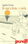 De aqu a Roma, y vuelta