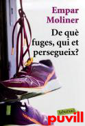De qu fuges, qui et persegueix?