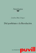 Del Porfiriato a la revolucin