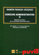 Derecho administrativo, 2. Rgimen jurdico de la actividad administrativa