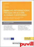 Derecho internacional privado en accin : algunas cuestiones