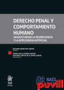 Derecho penal y comportamiento humano : avances desde la neurociencia y la inteligencia artificial