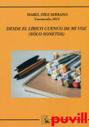 Desde el lrico cuenco de mi voz : slo sonetos