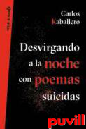 Desvirgando a la noche con poemas suicidas