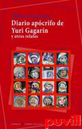 Diario apcrifo de Yuri Gagarin y otros relatos