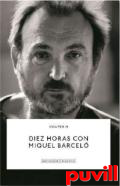 Diez horas con Miquel Barcel