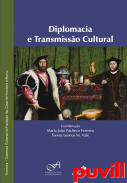 Diplomacia e transmisso cultural : actas