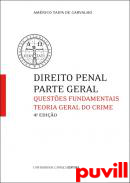 Direito penal, parte geral : questes fundamentais, teoria geral do crime